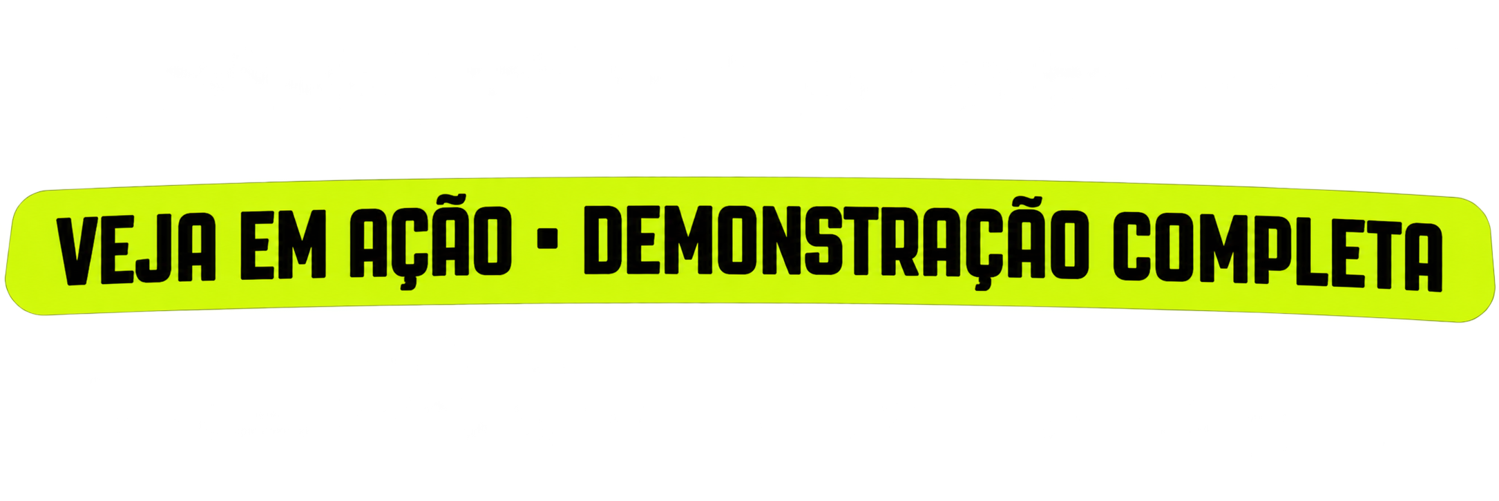 VEJA EM AÇÃO · DEMONSTRAÇÃO COMPLETA
